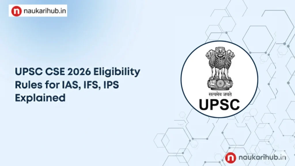 UPSC CSE 2026: Category-Wise Attempts, Eligibility Rules for IAS, IPS, IFS Explained